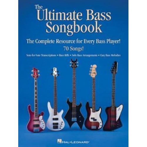 The Ultimate Bass Songbook The Complete Resource for Every Bass Player!