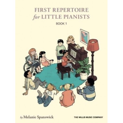 First Repertoire for Little Pianists - Book 1: 25 Original Piano Works by Melanie Spanswick