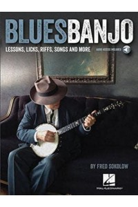 Sokolow Fred Blues Banjo Lessons Licks Riffs Songs & More Bjo Bk