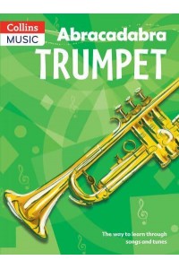 Abracadabra Trumpet (Pupil's Book) The Way to Learn Through Songs and Tunes - Abracadabra Brass