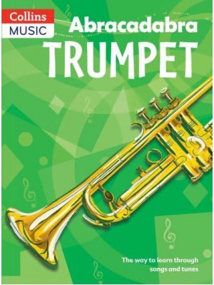 Abracadabra Trumpet (Pupil's Book) The Way to Learn Through Songs and Tunes - Abracadabra Brass