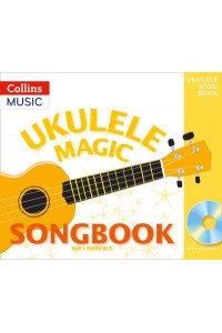 Ukulele Magic Songbook - Ukulele Magic