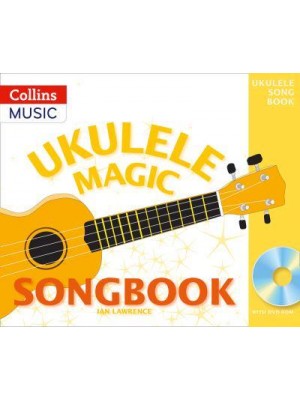 Ukulele Magic Songbook - Ukulele Magic