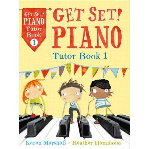Get Set! Piano Tutor Book 1 - Get Set! Piano