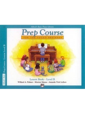 Alfred's Basic Piano Library Prep Course Lesson Book Level B