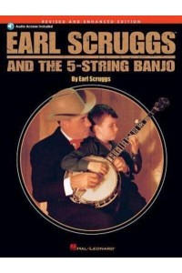 Earl Scruggs and the 5-String Banjo Revised and Enhanced Edition