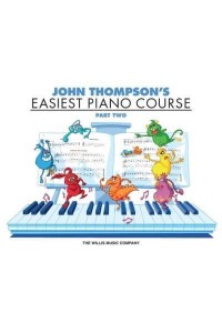 John Thompson's Easiest Piano Course - Part 2 - Book Only