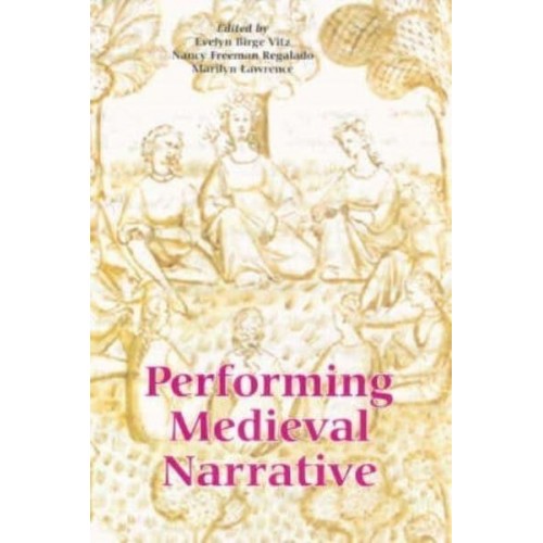 Performing Medieval Narrative