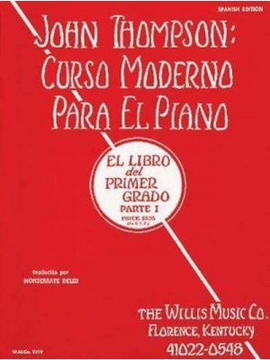 John Thompson's Modern Course for the Piano (Curso Moderno) - First Grade, Part 1 (Spanish) First Grade, Part 1 - Spanish