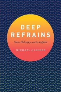 Deep Refrains Music, Philosophy, and the Ineffable