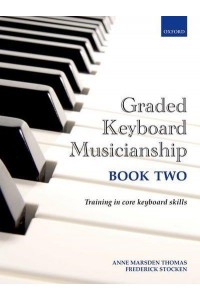 Graded Keyboard Musicianship Book 2 Training in Core Keyboard Skills