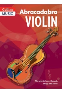 Abracadabra Violin Pupil's Book The Way to Learn Through Songs and Tunes - Abracadabra Strings Series