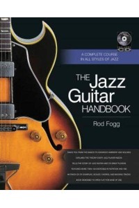 Jazz Guitar Handbook A Complete Course in All Styles of Jazz