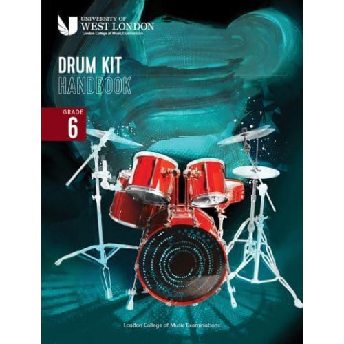 London College of Music Drum Kit Handbook 2022: Grade 6