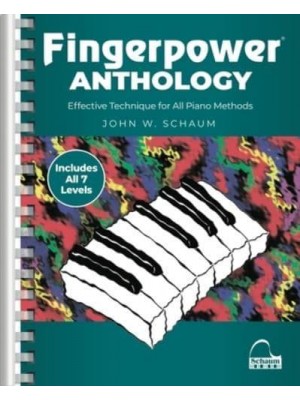 Fingerpower Anthology: Effective Technique for All Piano Methods
