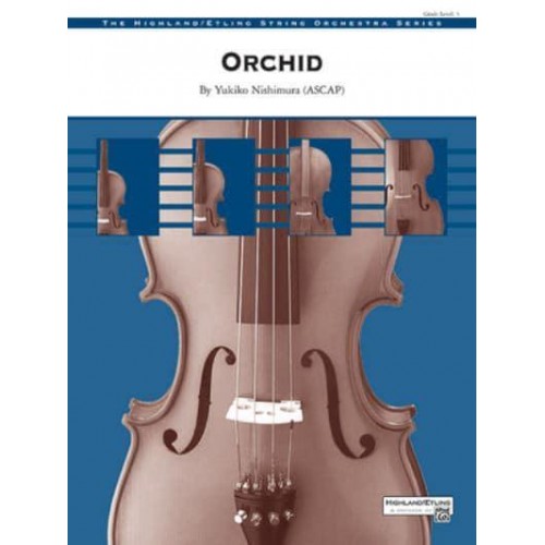 Orchid Conductor Score & Parts - Highland String Orchestra (Hso)