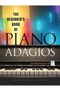 The Beginner's Book of Piano Adagios Includes MP3 Download Link - Dover Classical Piano Music