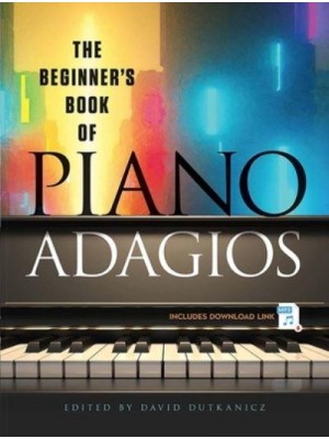 The Beginner's Book of Piano Adagios Includes MP3 Download Link - Dover Classical Piano Music