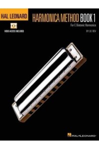 Hal Leonard Harmonica Method - Book 1 for C Diatonic Harmonica With Access to Online Video Lessons by Lil' REV