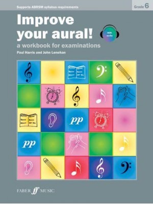 Improve Your Aural! Grade 6 - Improve Your Aural!