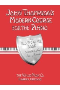 John Thompson's Modern Course for the Piano - Second Grade (Book Only) Second Grade