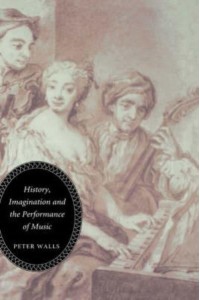 History, Imagination and the Performance of Music