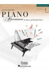 Accelerated Piano Adventures, Book 1, Lesson Book For the Older Beginner