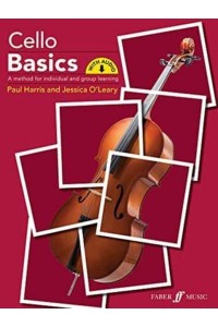 Cello Basics A Method for Individual and Group Learning, Book & Online Audio - Faber Edition: Basics