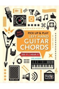 Left Hand Guitar Chords Quick Start, Easy Diagrams - Pick Up & Play