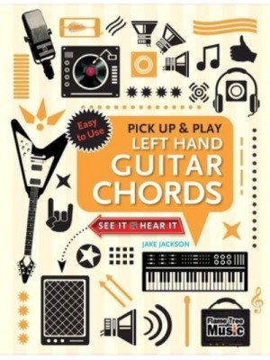 Left Hand Guitar Chords Quick Start, Easy Diagrams - Pick Up & Play