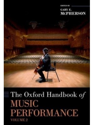The Oxford Handbook of Music Performance. Volume 2 - Oxford Handbooks