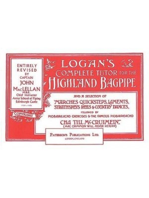 Logan's Complete Tutor for the Highland Bagpipe