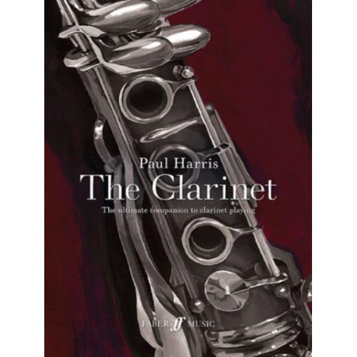 The Clarinet The Ultimate Companion to Clarinet Playing