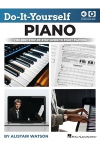 Do-It-Yourself Piano: The Best Step-By-Step Guide to Start Playing - Book With Online Audio & Video