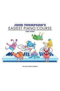 John Thompson's Easiest Piano Course - Part 4 - Book Only