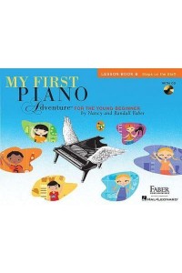 My First Piano Adventure. Lesson Book B Steps on the Staff for the Young Beginner