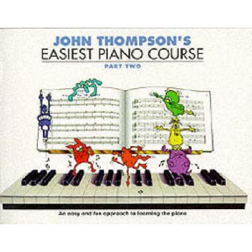 John Thompson's Easiest Piano Course. Part Two