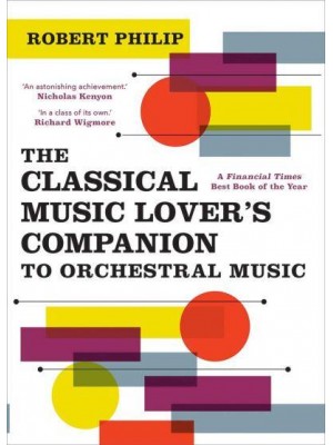 The Classical Music Lover's Companion to Orchestral Music