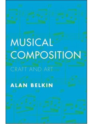 Musical Composition Craft and Art