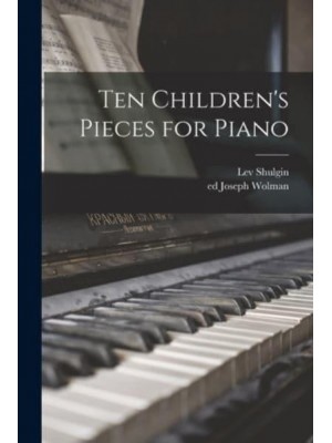 Ten Children's Pieces for Piano