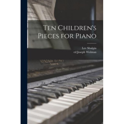 Ten Children's Pieces for Piano