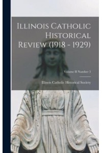 Illinois Catholic Historical Review (1918 - 1929); Volume II Number 3