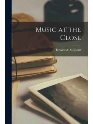 Music at the Close