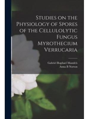 Studies on the Physiology of Spores of the Cellulolytic Fungus Myrothecium Verrucaria