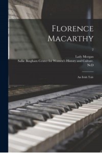 Florence Macarthy An Irish Tale; 2