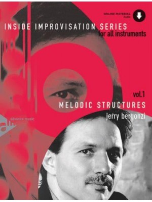 Inside Improvisation, Vol 1 Melodic Structures (For All Instruments), Book & Online Audio