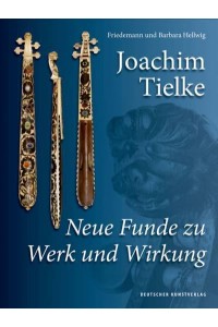 Joachim Tielke Neue Funde Zu Werk Und Wirkung