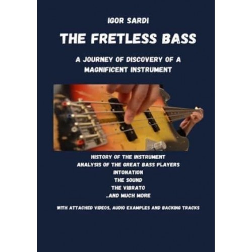 The Fretless Bass: A Journey of Discovery of a Magnificent Instrument