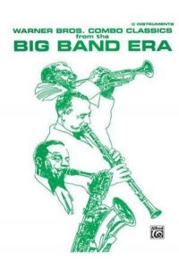 Warner Bros. Combo Classics from the Big Band Era C Book