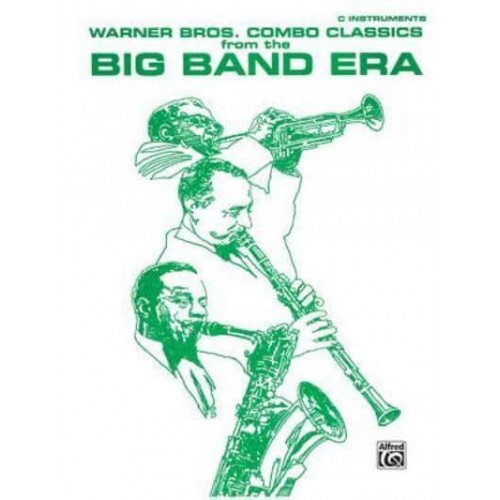 Warner Bros. Combo Classics from the Big Band Era C Book